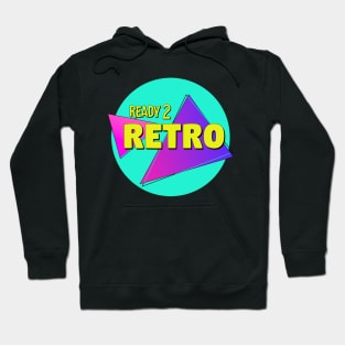 Ready 2 Retro Hoodie